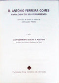 D. ANTONIO FERREIRA GOMES. ANTOLOGIA DO SEU PENSAMENTO.