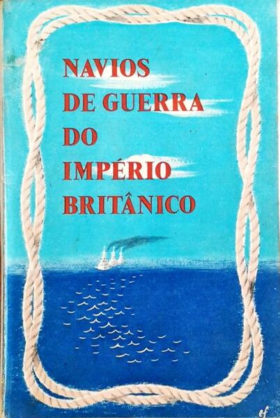 NAVIOS DE GUERRA DO IMPÃ‰RIO BRITÃ‚NICO.
