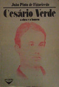 A VIDA DE CESÃRIO VERDE, A OBRA E O HOMEM.