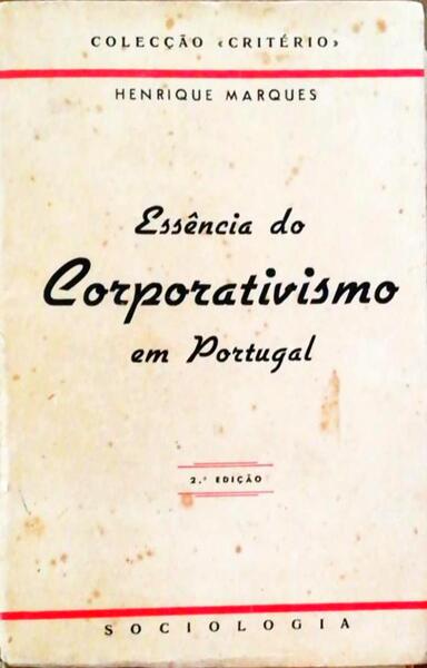 ESSÃŠNCIA DO CORPORATIVISMO EM PORTUGAL.