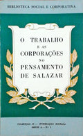 TRABALHO (O) E AS CORPORAÃ‡Ã•ES NO PENSAMENTO DE SALAZAR.