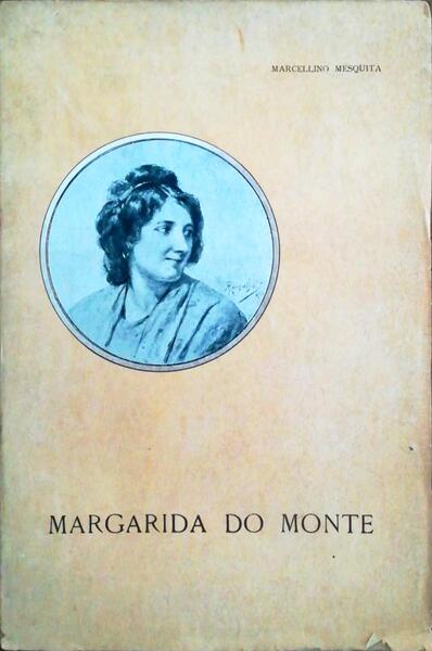 MARGARIDA DO MONTE. [1.Âª EDIÃ‡ÃƒO]