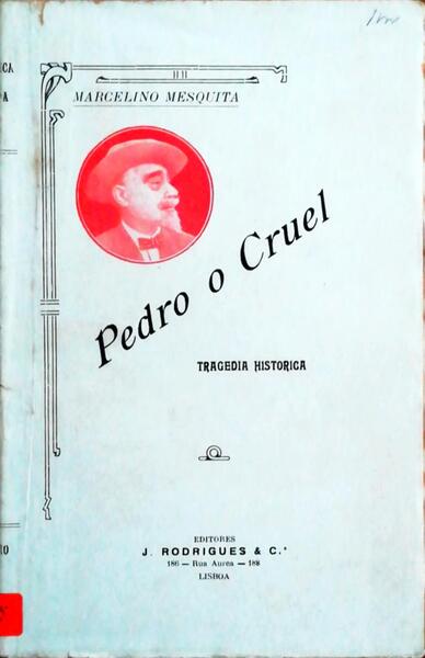 PEDRO O CRUEL. [2.Âª EDIÃ‡ÃƒO]