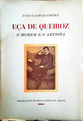 EÃ‡A DE QUEIROZ: O HOMEM E O ARTISTA. [BROCHADO]