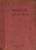 HIDRÃULICA AGRICOLA E URBANA. [MANUSCRITO]
