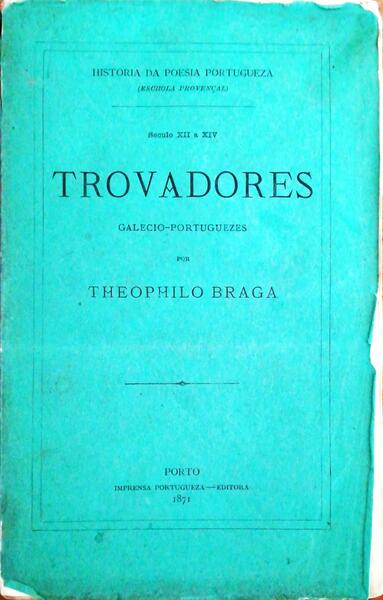 TROVADORES GALECIO-PORTUGUEZES.