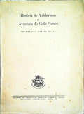 HISTÃ“RIA DE VALDEVINOS E AVENTURA DO GALO-FRANCO.