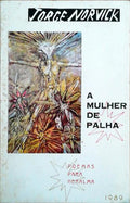 A MULHER DE PALHA - POEMAS PARA HERALMA.