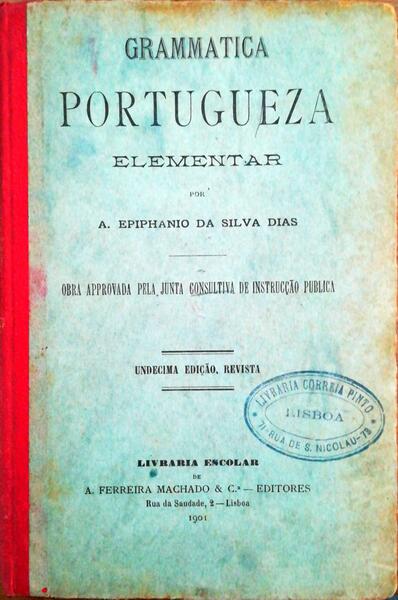 GRAMMATICA PORTUGUEZA ELEMENTAR.