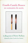 CAMILO CASTELO BRANCO NO CENTENÃRIO DA MORTE.