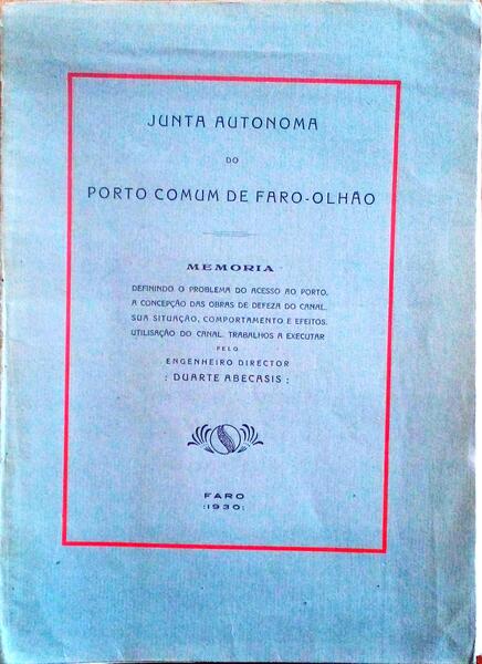 JUNTA AUTONOMA DO PORTO COMUM DE FARO-OLHÃƒO. MEMORIA.