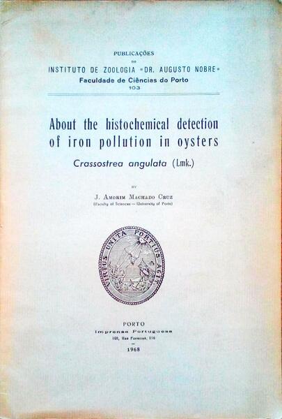 ABOUT THE HISTOCHEMICAL DETECTION OF IRON POLLUTION IN OYSTERS CRASSOSTREA ANGULATA (LMK.)