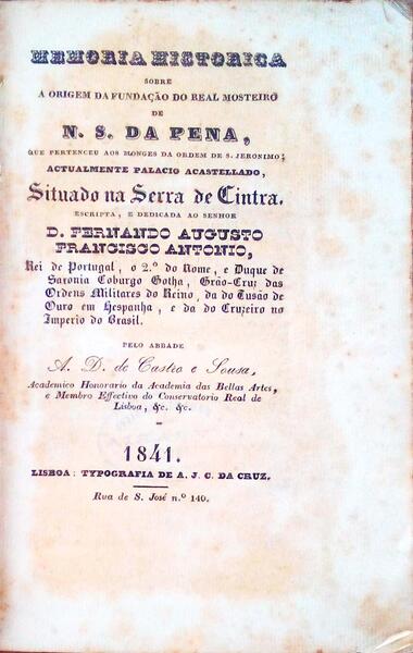 MEMORIA HISTORICA SOBRE A ORIGEM DA FUNDAÃ‡ÃƒO DO REAL MOSTEIRO DE N. S. DA PENA.