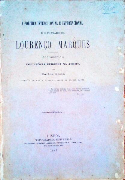 A POLITICA INTERCOLONIAL E INTERNACIONAL E O TRATADO DE LOURENÃ‡O MARQUES.