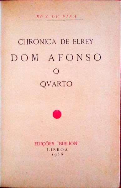 CHRONICA DE ELREY DOM AFONSO O QUARTO.