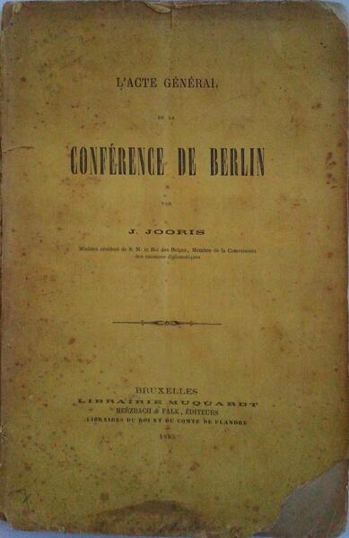 L'ACTE GÃ‰NÃ‰RAL DE LA CONFÃ‰RENCE DE BERLIN.