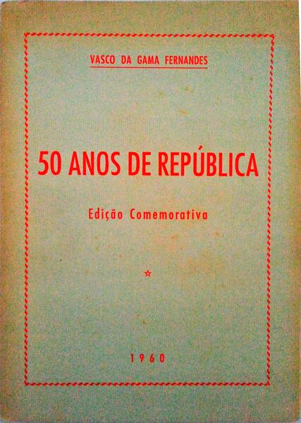 50 ANOS DE REPÃšBLICA.