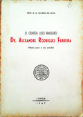 O CIENTISTA LUSO-BRASILEIRO DR. ALEXANDRE RODRIGUES FERREIRA (NOTAS PARA O SEU ESTUDO).