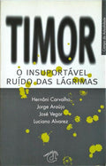 TIMOR, O INSUPORTÃVEL RUÃDO DAS LÃGRIMAS.
