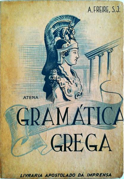GRAMÃTICA GREGA. [1.Âª EDIÃ‡ÃƒO].