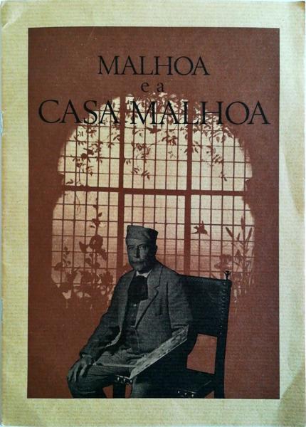 MALHOA E A CASA MALHOA (COMEMORAÃ‡ÃƒO DO CINQUENTENÃRIO DA MORTE DE MALHOA).