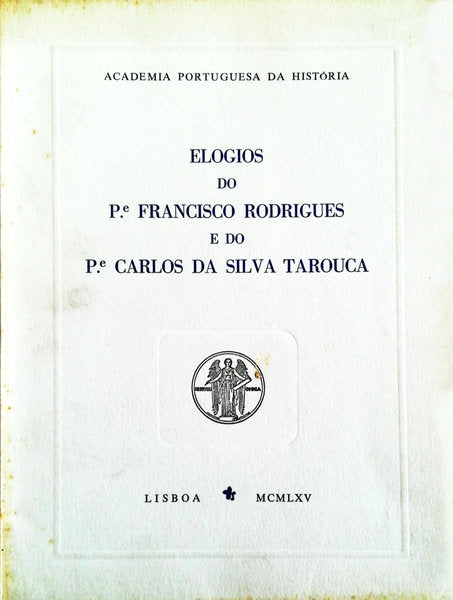 ELOGIOS DO  Pe. FRANCISCO RODRIGUES E DO Pe. CARLOS DA SILVA TAROUCA.