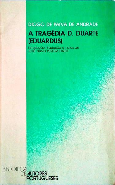 A TRAGÃ‰DIA D. DUARTE (EDUARDUS).