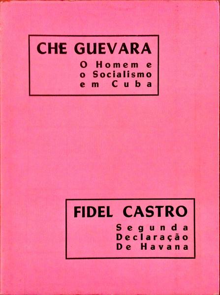 CHE GUEVARA, O HOMEM, O SOCIALISMO EM CUBA.