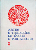 ARTES E TRADIÃ‡Ã•ES DE Ã‰VORA E PORTALEGRE.