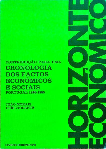 CONTRIBUIÃ‡ÃƒO PARA UMA CRONOLOGIA DOS FACTOS ECONÃ“MICOS E SOCIAIS - PORTUGAL 1926-1985.
