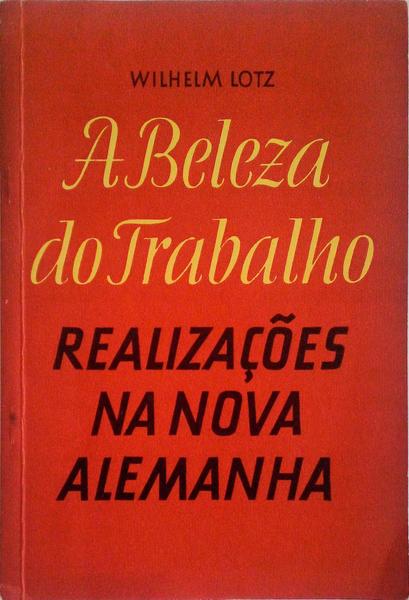 A BELEZA DO TRABALHO, REALIZAÃ‡Ã•ES NA NOVA ALEMANHA.