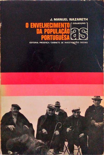 O ENVELHECIMENTO DA POPULAÃ‡ÃƒO PORTUGUESA.