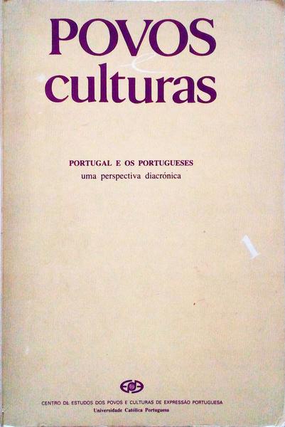 PORTUGAL E OS PORTUGUESES UMA PERSPECTIVA DIACRÃ“NICA. POVOS E CULTURAS NÂº 1.