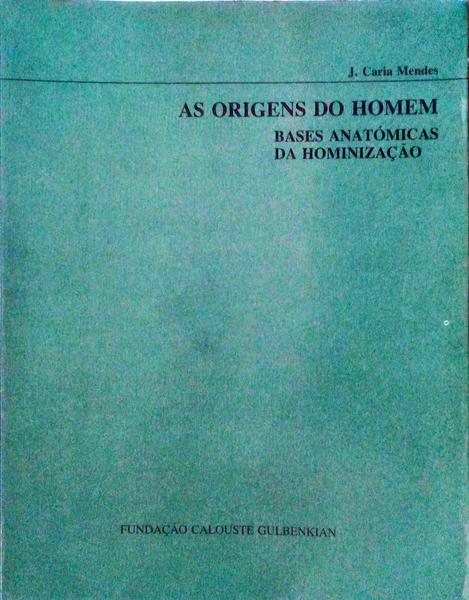AS ORIGENS DO HOMEM, BASES ANATÃ“MICAS DA HOMINIZAÃ‡ÃƒO.