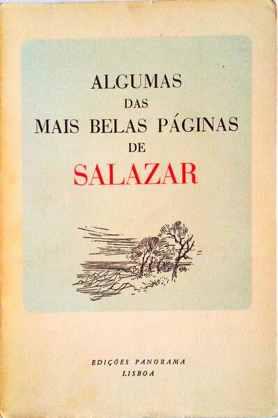 ALGUMAS DAS MAIS BELAS PÃGINAS DE SALAZAR.