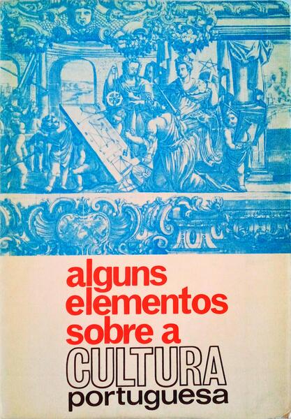 ALGUNS ELEMENTOS SOBRE A CULTURA PORTUGUESA.