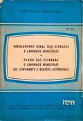 REGULAMENTO GERAL DAS ESTRADAS E CAMINHOS MUNICIPAIS. PLANO DAS ESTRADAS E CAMINHOS MUNICIPAIS DO CONTINENTE E REGIÃ•ES AUTÃ“NOMAS.