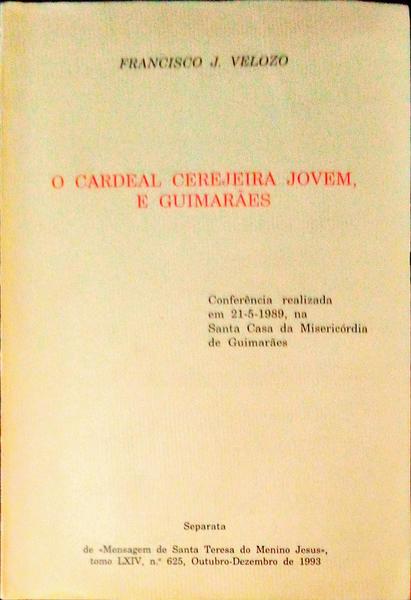 O CARDEAL CEREJEIRA JOVEM, E GUIMARÃƒES.