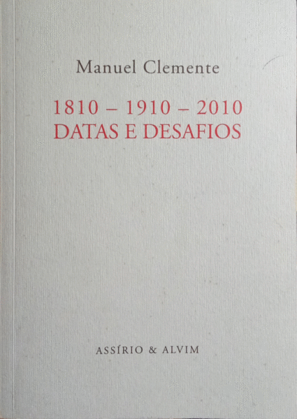 1810 - 1910 - 2010: DATAS E DESAFIOS.