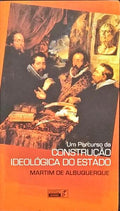 UM PERCURSO DA CONSTRUÃ‡ÃƒO IDEOLÃ“GICA DO ESTADO.