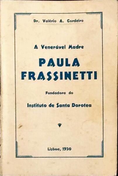 A VENERÃVEL MADRE PAULA FRASSINETTI.