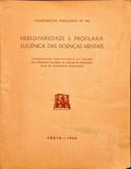 HEREDITARIEDADE E PROFILAXIA EUGÃ‰NICA DAS DOENÃ‡AS MENTAIS.