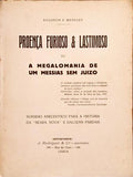 PROENÃ‡A FURIOSO & LASTIMOSO OU MEGALOMANIA DE UM MESSIAS SEM JUIZO.