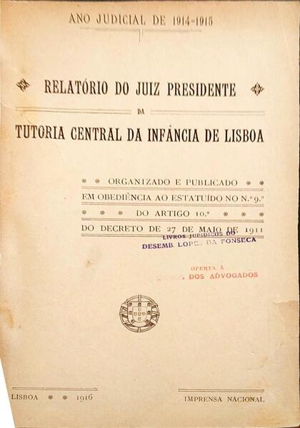 RELATÃ“RIO DO JUIZ PRESIDENTE DA TUTORIA CENTRAL DA INFÃ‚NCIA DE LISBOA.