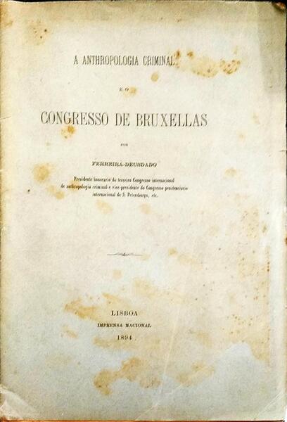 A ANTHROPOLOGIA CRIMINAL E O CONGRESSO DE BRUXELAS.