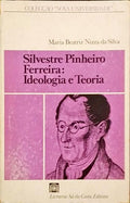 SILVESTRE PINHEIRO FERREIRA: IDEOLOGIA E TEORIA.