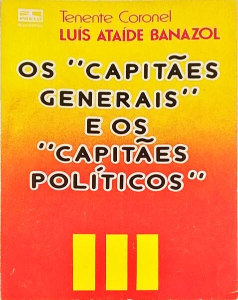 OS Â«CAPITÃƒES-GENERAISÂ» E OS Â«CAPITÃƒES-POLÃTICOSÂ».