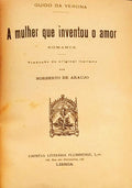 A MULHER QUE INVENTOU O AMOR.