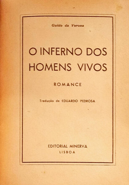 O INFERNO DOS HOMENS VIVOS.