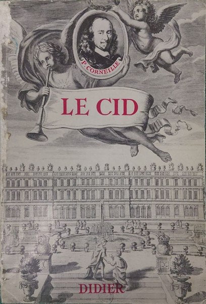 LE CID. TragÃ©die en 5 actes.